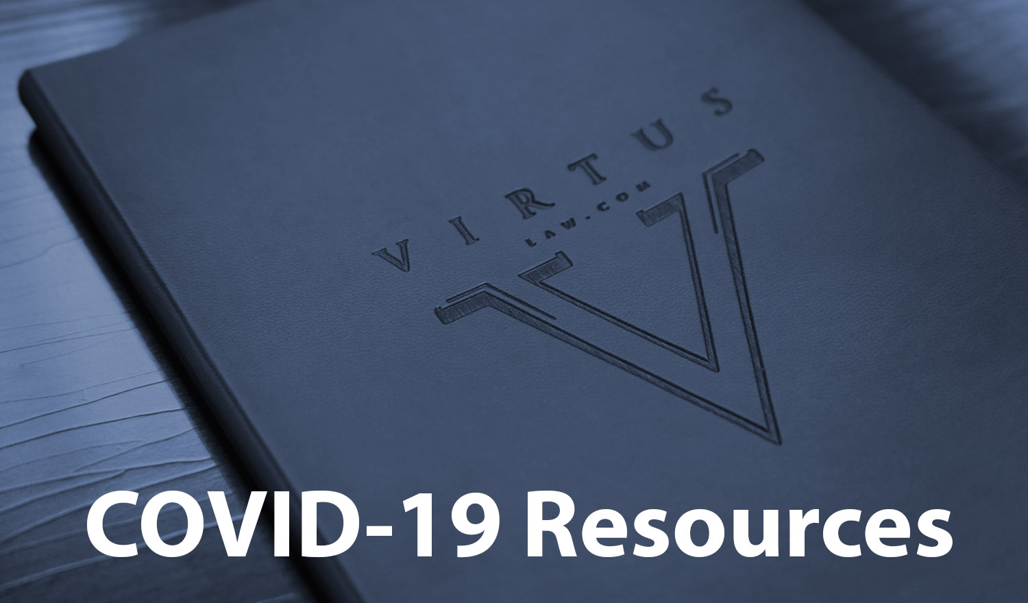 COVID-19 Resources at Virtus Law