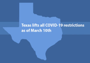 Texas lifts all COVID-19 restrictions as of March 10th